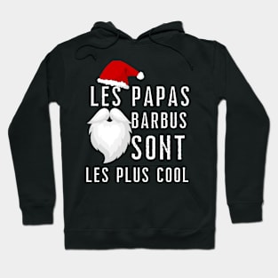 es papas barbus sont les plus cool LE design pour tous les...FANS !! Pour tous les VRAIS FANS des PAPAS BARBUS Hoodie